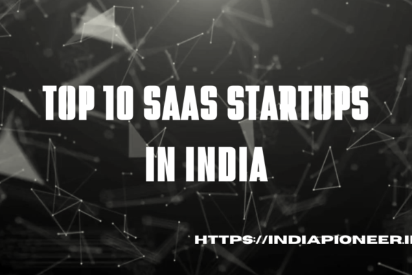 Top 10 SaaS Startups in India