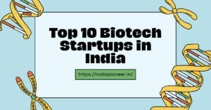 Top 10 Biotech Startups in India