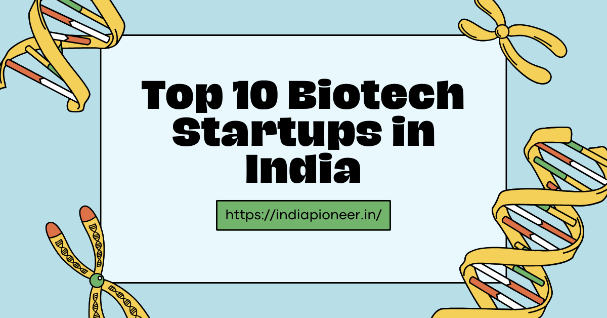 Top 10 Biotech Startups in India