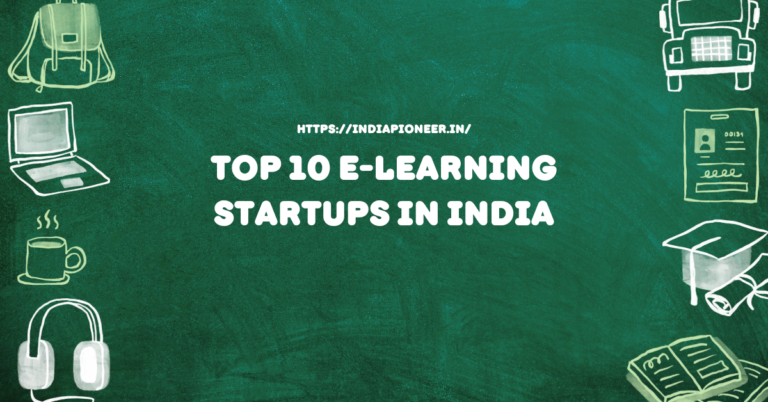 Top 10 E-Learning Startups in India