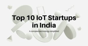 Top 10 IoT Startups in India