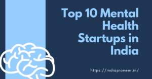 Top 10 Mental Health Startups in India