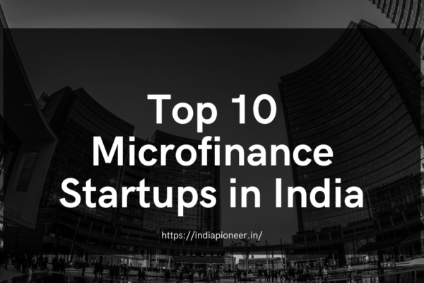 Top 10 Microfinance Startups in India