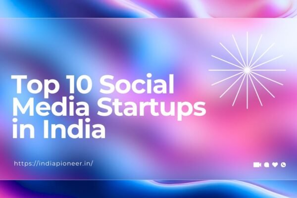 Top 10 Social Media Startups in India