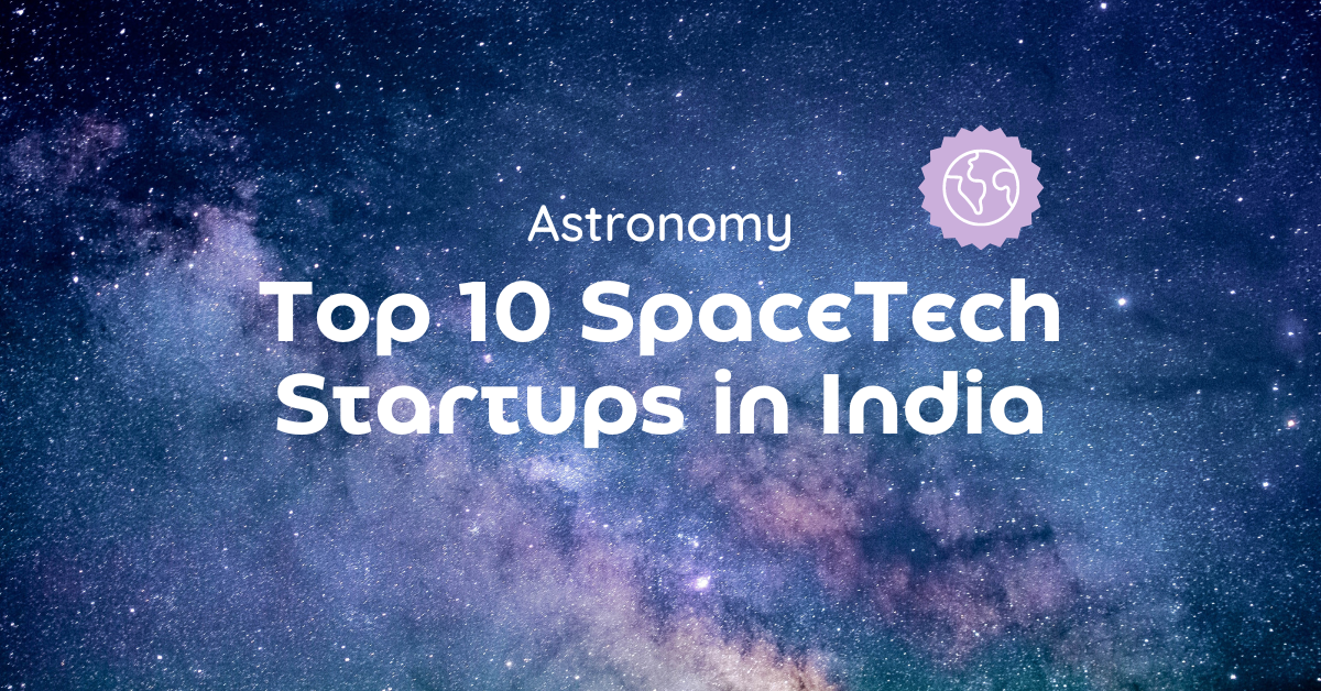 Top 10 SpaceTech Startups in india