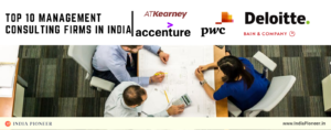 Top 10 Management Consulting Firms in India