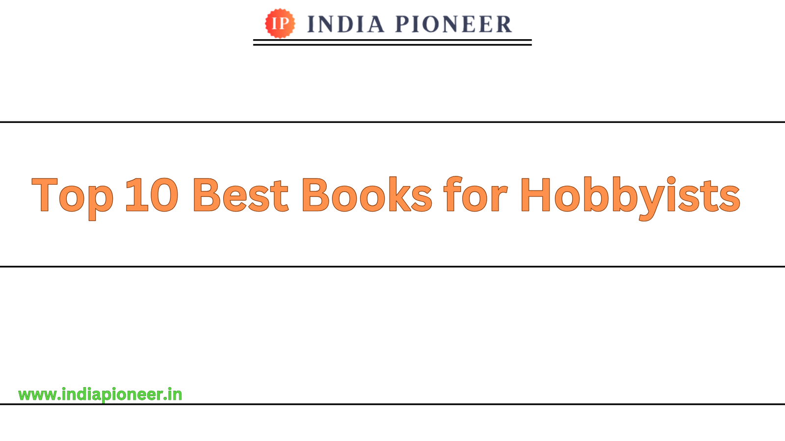 Top 10 Best Books for Hobbyists