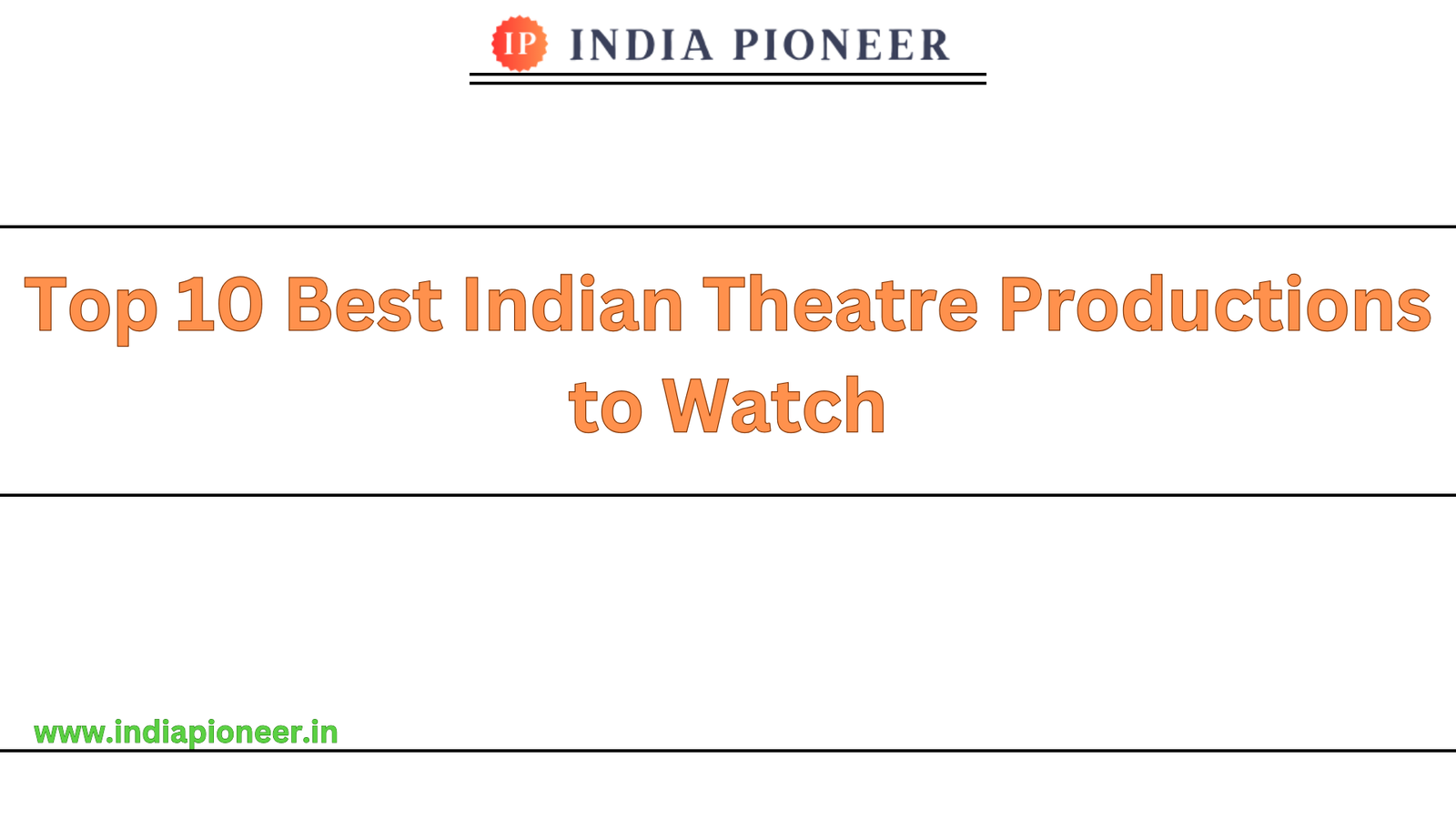 Top 10 Best Indian Theatre Productions to Watch