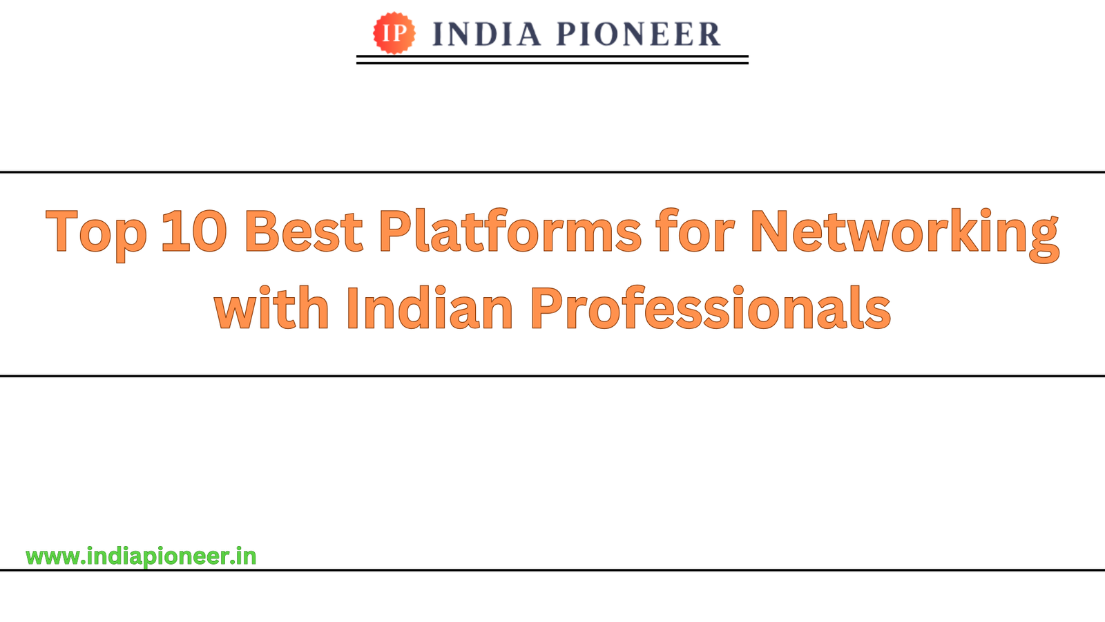 Top 10 Best Platforms for Networking with Indian Professionals