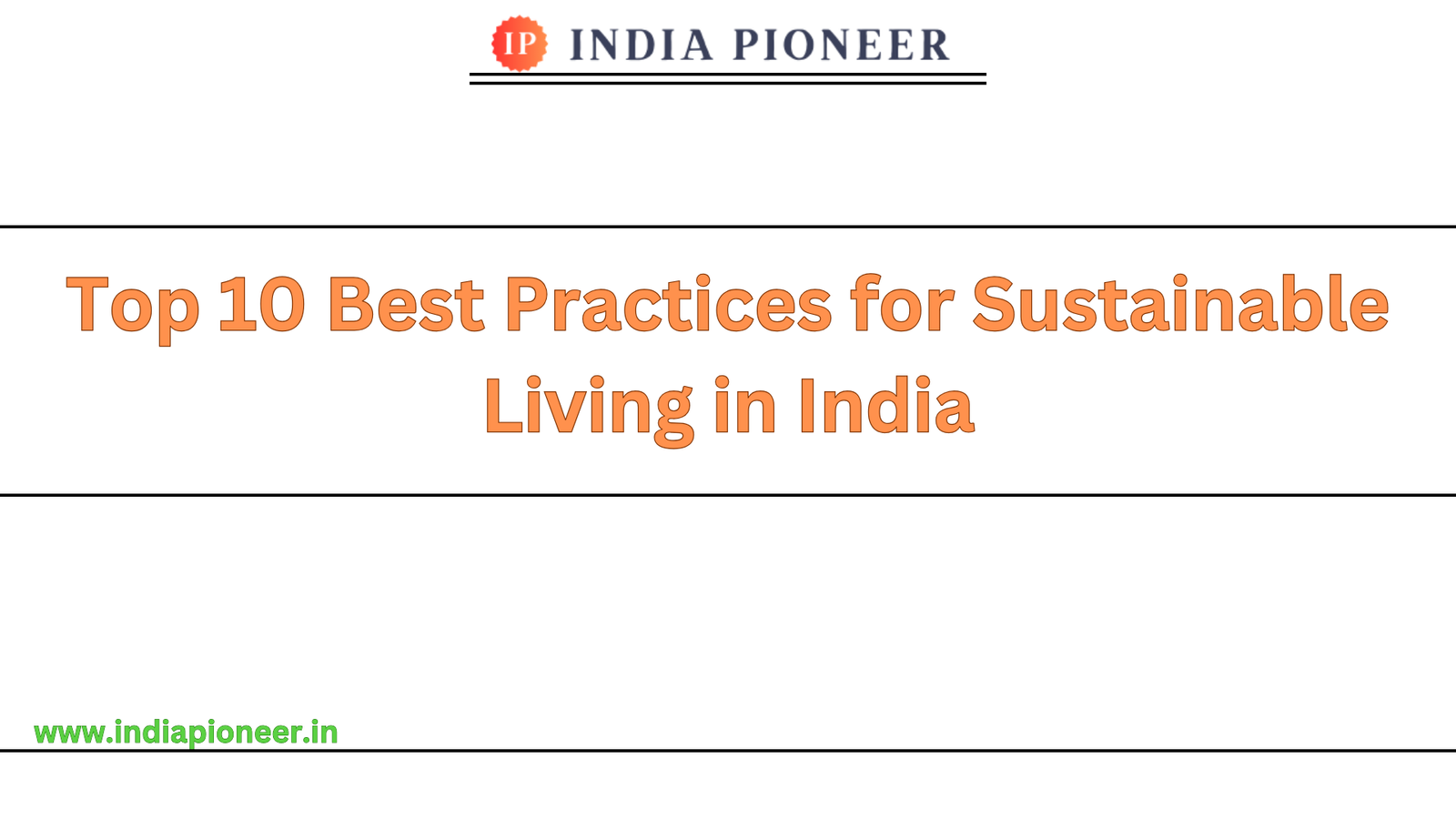 Top 10 Best Practices for Sustainable Living in India