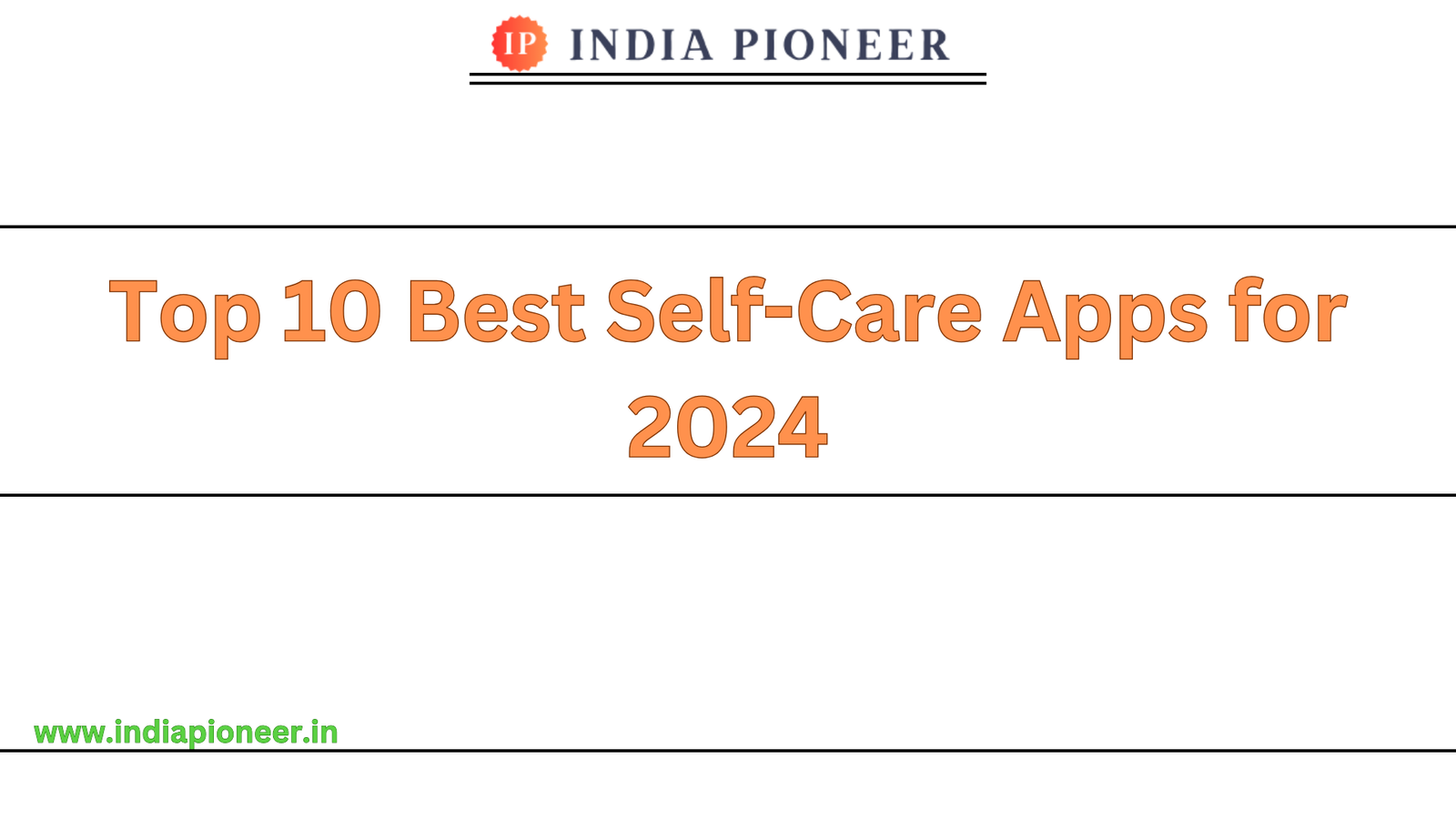 Top 10 Best Self-Care Apps for 2024