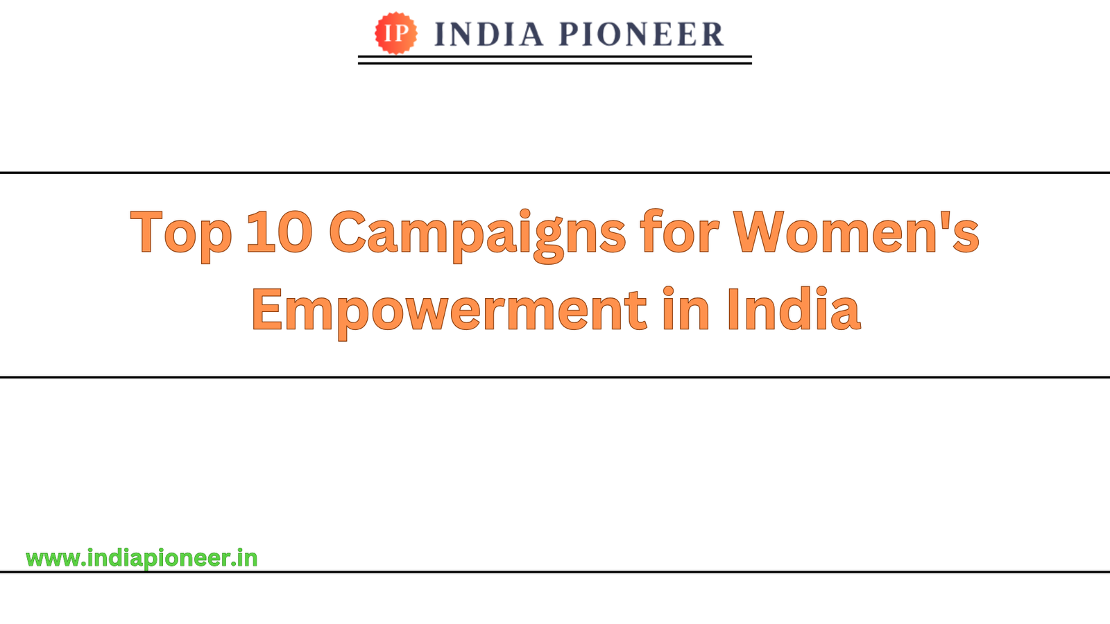 Top 10 Campaigns for Women’s Empowerment in India