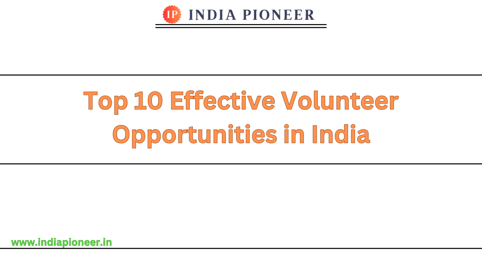 Top 10 Effective Volunteer Opportunities in India