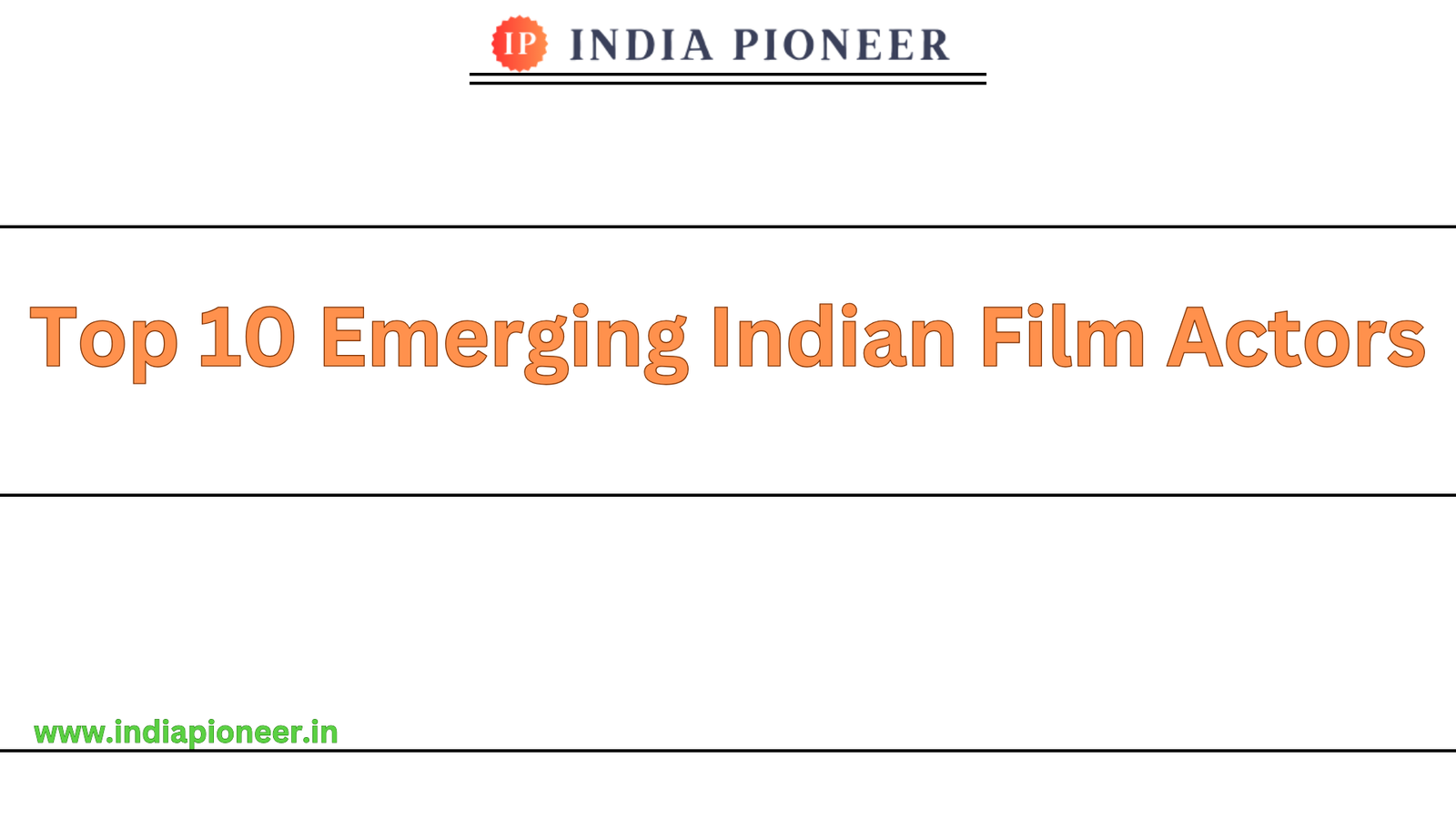 Top 10 Emerging Indian Film Actors