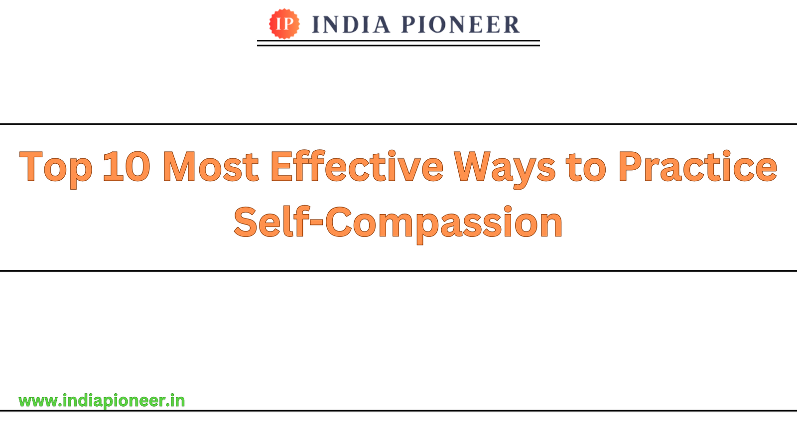 Top 10 Most Effective Ways to Practice Self-Compassion