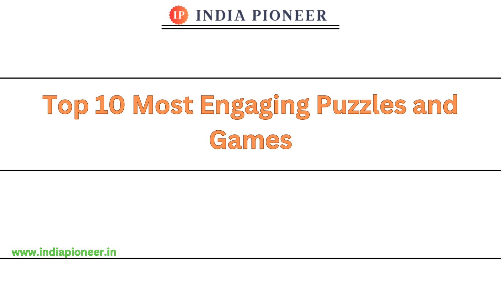 Top 10 Most Engaging Puzzles and Games