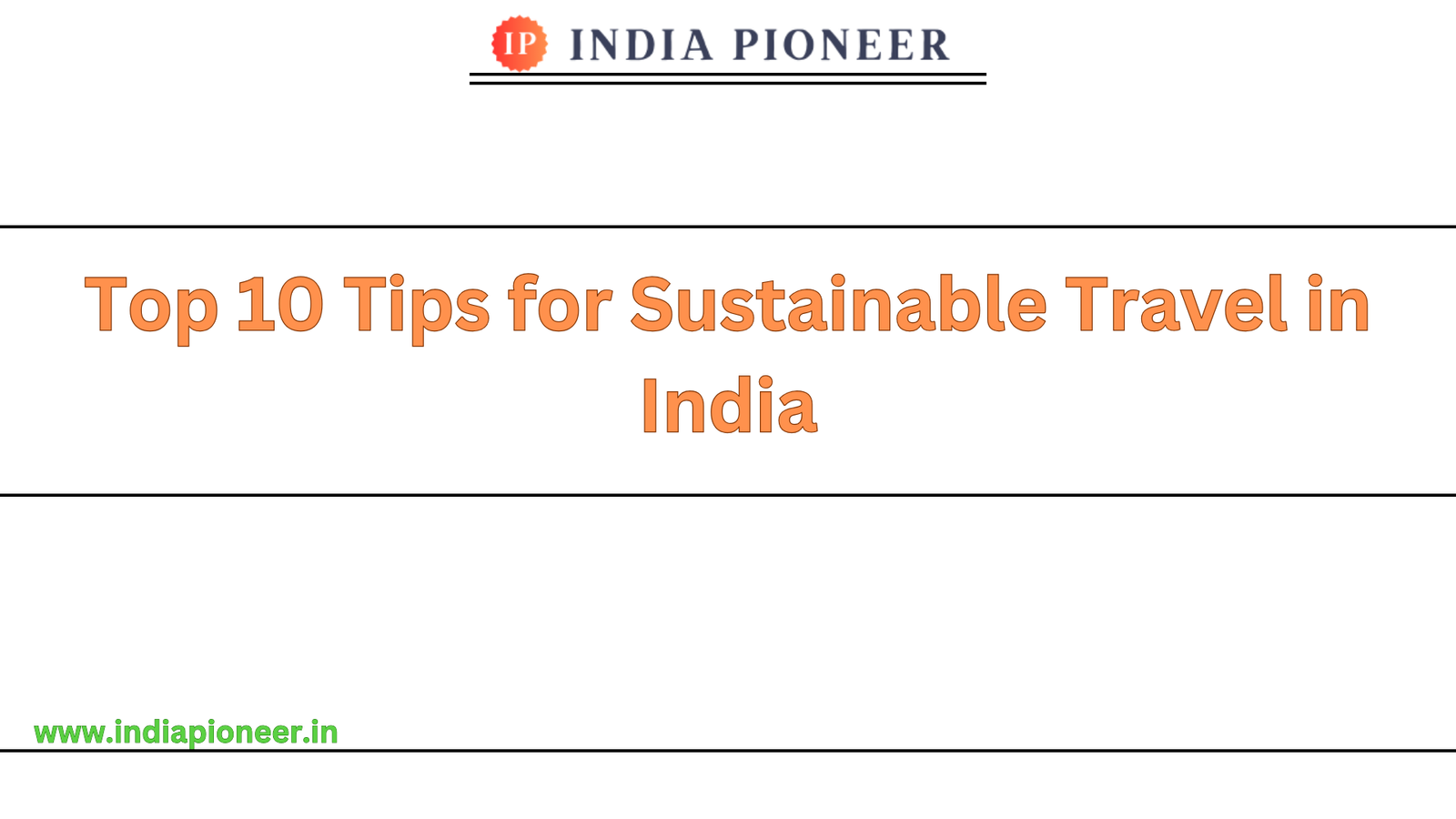 Top 10 Tips for Sustainable Travel in India